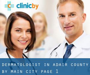 Dermatologist in Adair County by main city - page 1