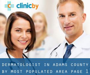 Dermatologist in Adams County by most populated area - page 1