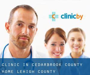 clinic in Cedarbrook County Home (Lehigh County, Pennsylvania)