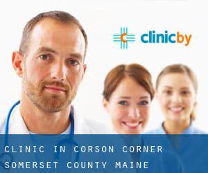 clinic in Corson Corner (Somerset County, Maine)