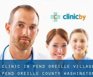clinic in Pend Oreille Village (Pend Oreille County, Washington)