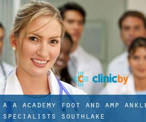A A Academy Foot and & Ankle Specialists (Southlake)