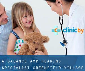A Balance & Hearing Specialist (Greenfield Village)