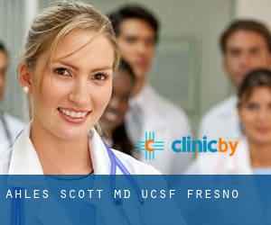Ahles Scott MD UCSF Fresno