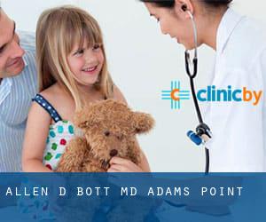 Allen D Bott, MD (Adams Point)