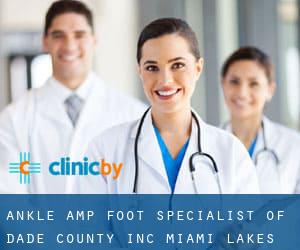 Ankle & Foot Specialist of Dade County Inc (Miami Lakes)