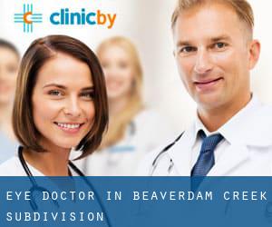 Eye Doctor in Beaverdam Creek Subdivision