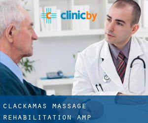 Clackamas Massage, Rehabilitation & Chiropractic