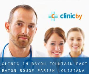 clinic in Bayou Fountain (East Baton Rouge Parish, Louisiana)