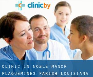 clinic in Noble Manor (Plaquemines Parish, Louisiana)
