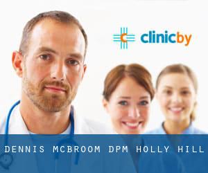 Dennis McBroom DPM (Holly Hill)