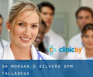 Dr Morgan D Silvers DPM (Talladega)