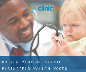 Dreyer Medical Clinic-Plainfield (Wallin Woods)