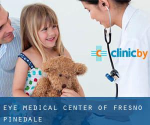 Eye Medical Center of Fresno (Pinedale)