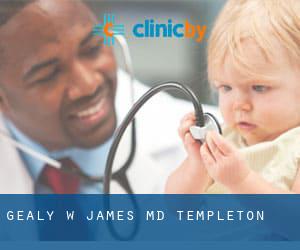 Gealy W James, MD (Templeton)