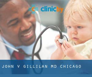 John V Gillilan, MD (Chicago)