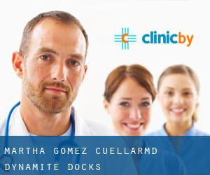 Martha Gomez Cuellar,MD (Dynamite Docks)