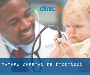 Mathew Cherian Dr (Dickinson)