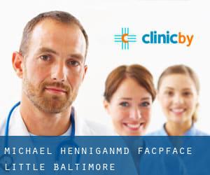 Michael Hennigan,MD, FACP,FACE (Little Baltimore)