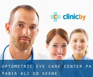 Optometric Eye Care Center Pa - Rabia Ali Od (Keene)