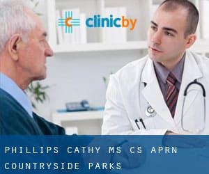 Phillips Cathy Ms Cs Aprn (Countryside Parks)