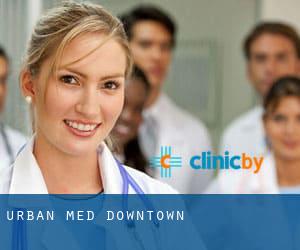 Urban Med (Downtown)